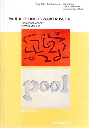 Imagen del vendedor de Paul Klee und Ed Ruscha. Projekt der Moderne - Sprache und Bild. Mit einer Einleitung herausgegeben von Petrus Graf Schaesberg. a la venta por Antiquariat Querido - Frank Hermann