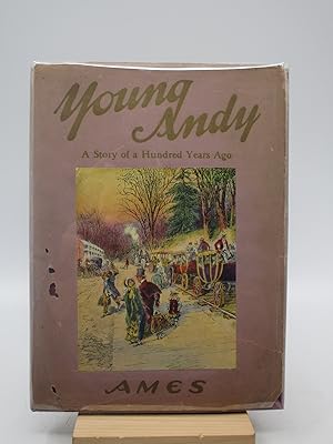 Imagen del vendedor de Young Andy: A Story of a Hundred Years Ago a la venta por Shelley and Son Books (IOBA)