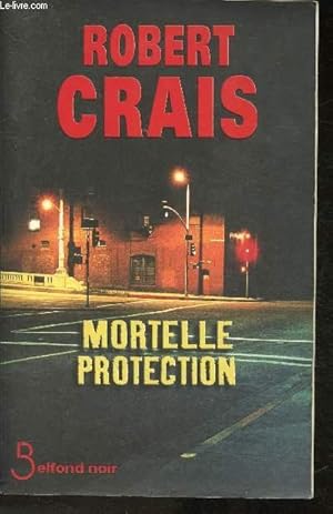 Image du vendeur pour Mortelle protection ( Collection "Belfond Noir") mis en vente par Le-Livre