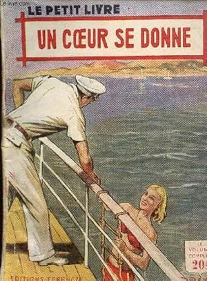 Image du vendeur pour Un coeur se donne mis en vente par Le-Livre