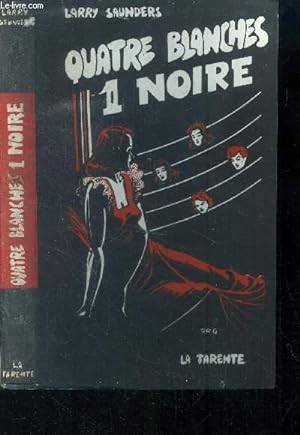 Bild des Verkufers fr Quatre blanche 1 noire zum Verkauf von Le-Livre