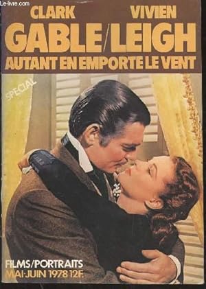 Seller image for Films/Portraits n3 - Mai-juin 1978 - Clark Gable/Vivien Leigh, Autant en emporte le vent. Sommaire : Comment on btit une lgende - La Merveilleuse rencontre par Marceau Devillers - Scarlett par Vivien Leigh - Rhett par Clark Gable - Panorama critique. for sale by Le-Livre