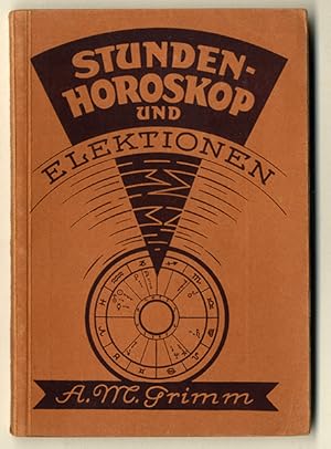 Bild des Verkäufers für Stundenhoroskop und Elektionen. zum Verkauf von Antiquariat an der Linie 3