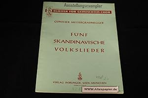Bild des Verkufers fr Fnf Skandinavische Volkslieder Bltter fr Gemischten Chor. zum Verkauf von Versandantiquariat Ingo Lutter