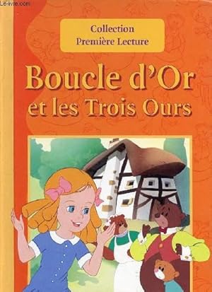 Seller image for Boucle d'or et les trois ours. Collection premire lecture. for sale by Le-Livre