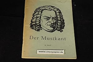 Der Musikant. Lieder für die Schule. 6. Heft. Ein- und mehrstimmige Gesänge mit und ohne Instrume...