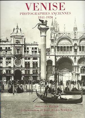 Seller image for Venise photographies anciennes 1841 1920 for sale by Librairie La cabane aux bouquins