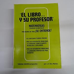 Bild des Verkufers fr EL LIBRO Y SU PROFESOR. Matemticas clsicas elementales zum Verkauf von Librera J. Cintas