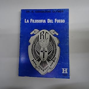 Imagen del vendedor de LA FILOSOFIA DEL FUEGO. El Arcano de la Luz Espititual. a la venta por Librera J. Cintas