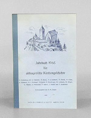 Jahrbuch 1965 für altbayerische Kirchengeschichte. (= Beiträge zur altbayerischen Kirchengeschich...