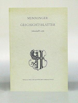 Memminger Geschichtsblätter. Mitteilungen der Heimatpflege Memmingen e.V. Jahresheft 1966.