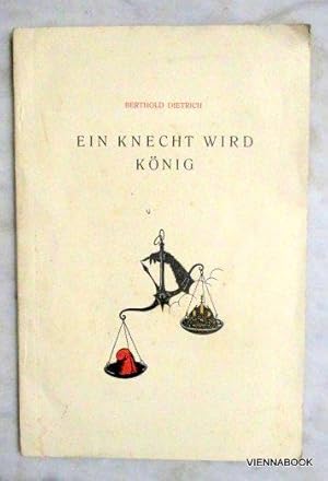 Ein Knecht wird König. Tragödie des österreichischen Menschen - Fünf Bilder (Vaterland-Bücher 6. ...