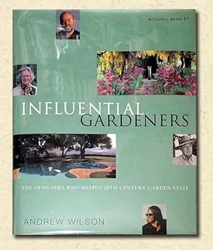 Image du vendeur pour Influential Gardeners The Designers Who Shaped the 20th-Century Garden Style mis en vente par lamdha books