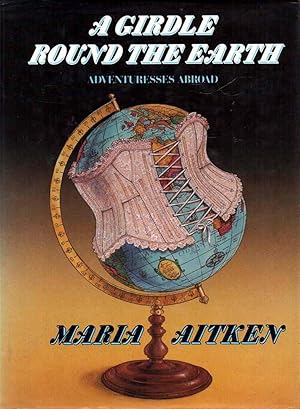 Seller image for A Girdle Around the Earth Adventuresses Abroad for sale by lamdha books