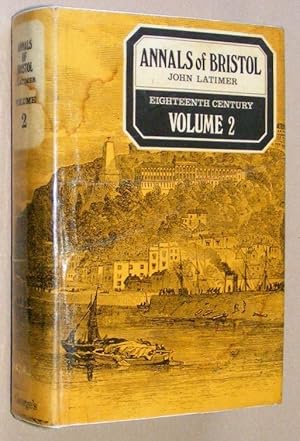 The Annals of Bristol (Volume 2) in the Eighteenth Century