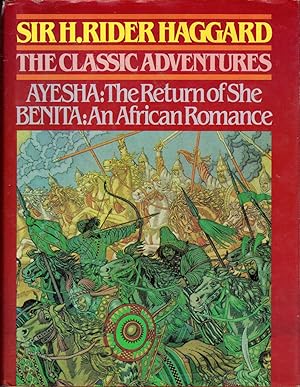 Image du vendeur pour The Classic Adventures: Ayesha, the Return of She & Benita, An African Romance mis en vente par Dorley House Books, Inc.