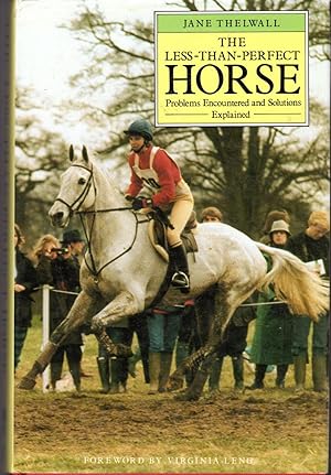 Bild des Verkufers fr The Less-Than-Perfect Horse: Problems Encountered and Solutions Explained zum Verkauf von Dorley House Books, Inc.
