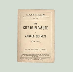 The City of Pleasure by Arnold Bennett, One Volume English Edition, Published Bernhard Tauchnitz ...