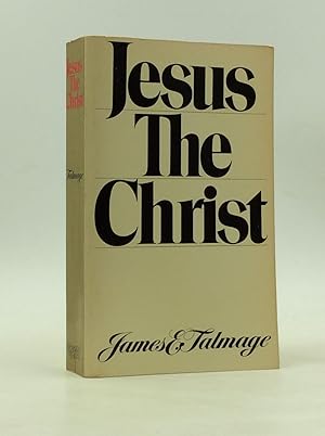 Seller image for JESUS THE CHRIST: A Study of the Messiah and His Mission According to Holy Scriptures Both Ancient and Modern for sale by Kubik Fine Books Ltd., ABAA