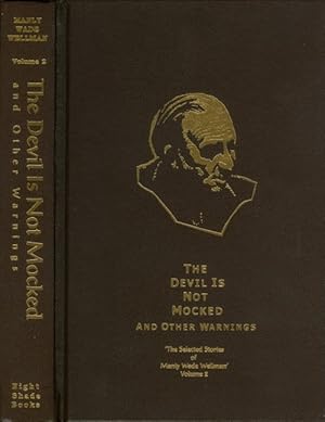 Seller image for The Devil Is Not Mocked and Other Warnings (The Selected Stories of Manly Wade Wellman, Volume 2) for sale by The Haunted Bookshop, LLC