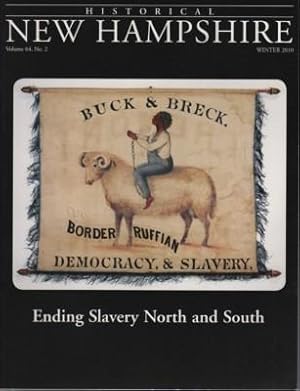 Bild des Verkufers fr Historical NEW HAMPSHIRE magazine, Vol. 64, No. 2, 2010. Ending Slavery North and South zum Verkauf von Reflection Publications
