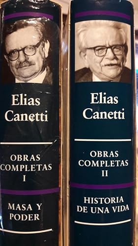 Obras completas. I. Masa y poder. II. Historia de una vida (La lengua salvada - La antorcha al oi...