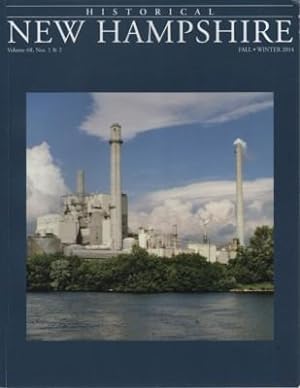 Seller image for Historical NEW HAMPSHIRE magazine, Vol. 68, Nos.1&2, 2014 (paper mill) for sale by Reflection Publications