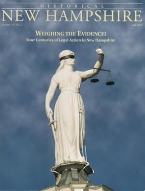 Seller image for Historical NEW HAMPSHIRE magazine, Vol. 59, No. 2, Fall 2005. Weighing the Evidence. Four Centuries of Legal Action in New Hampshire for sale by Reflection Publications