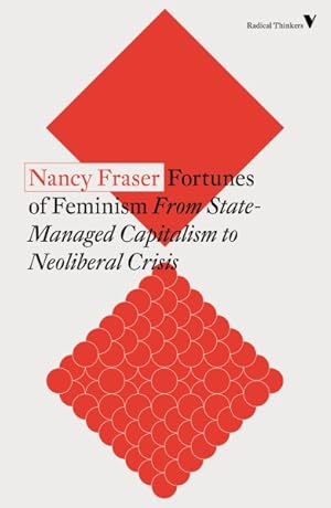 Imagen del vendedor de Fortunes of Feminism : From State-Managed Capitalism to Neoliberal Crisis a la venta por GreatBookPricesUK