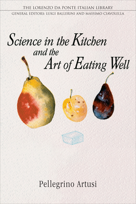Imagen del vendedor de Science in the Kitchen and the Art of Eating Well (Paperback or Softback) a la venta por BargainBookStores