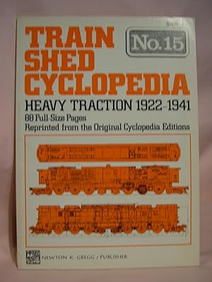 Seller image for TRAIN SHED CYCLOPEDIA, NO. 15: HEAVY TRACTION 1922-1941 for sale by Robert Gavora, Fine & Rare Books, ABAA