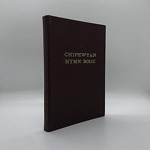 Priéres Catéchisme et Cantiques En Langue Montagnaise Ou Chipeweyan [Cover Title: Chipewyan Hymn ...