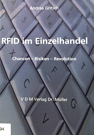 Bild des Verkufers fr RFID im Einzelhandel : Chancen - Risiken - Revolution. zum Verkauf von books4less (Versandantiquariat Petra Gros GmbH & Co. KG)