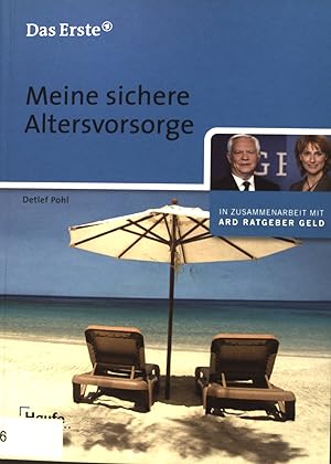 Bild des Verkufers fr Meine sichere Altersvorsorge. [In Zusammenarbeit mit ARD-Ratgeber Geld. Das Erste] zum Verkauf von books4less (Versandantiquariat Petra Gros GmbH & Co. KG)