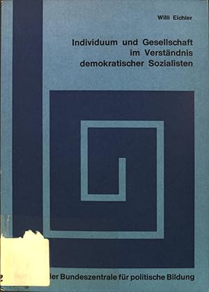 Seller image for Individuum und Gesellschaft im Verstndnis demokratischer Sozialisten. Schriften der Bundeszentrale fr politische Bildung. for sale by books4less (Versandantiquariat Petra Gros GmbH & Co. KG)