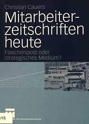 Bild des Verkufers fr Mitarbeiterzeitschriften heute : Flaschenpost oder strategisches Medium?. zum Verkauf von books4less (Versandantiquariat Petra Gros GmbH & Co. KG)