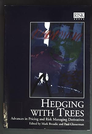 Seller image for Hedging with Trees: Advances in Pricing and Risk Managing Derivatives. for sale by books4less (Versandantiquariat Petra Gros GmbH & Co. KG)