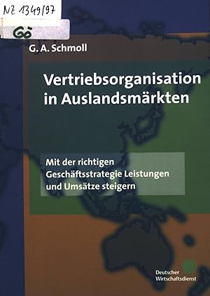 Bild des Verkufers fr Vertriebsorganisation in Auslandsmrkten : mit der richtigen Geschftsstrategie Leistungen und Umstze steigern. zum Verkauf von books4less (Versandantiquariat Petra Gros GmbH & Co. KG)