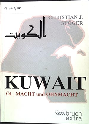 Bild des Verkufers fr Kuwait : l, Macht und Ohnmacht. zum Verkauf von books4less (Versandantiquariat Petra Gros GmbH & Co. KG)