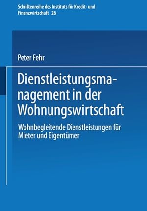 Bild des Verkufers fr Dienstleitungsmanagement in der Wohnungswirtschaft. Wohnbegleitende Dienstleistungen fr Mieter und Eigentmer. zum Verkauf von Antiquariat Thomas Haker GmbH & Co. KG