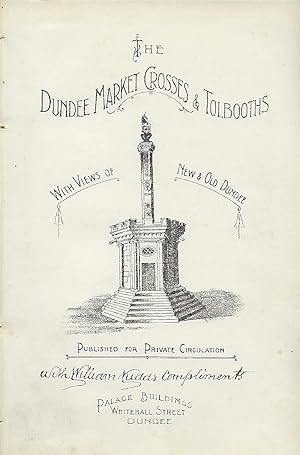 Bild des Verkufers fr THE DUNDEE MARKET CROSSES & TOLBOOTHS zum Verkauf von Antic Hay Books