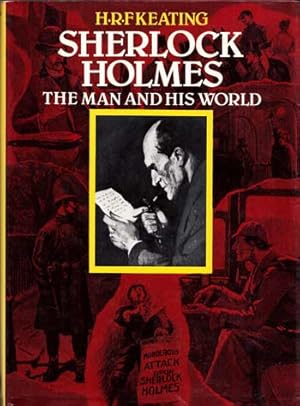 Sherlock Holmes : The Man and His World