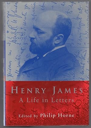 Bild des Verkufers fr Henry James: A Life in Letters zum Verkauf von Between the Covers-Rare Books, Inc. ABAA