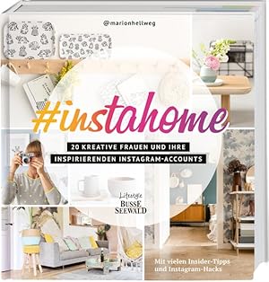 #instahome 20 kreative Frauen und ihre inspirierenden Instagram-Accounts