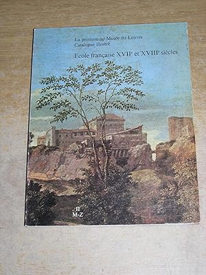 Seller image for La peinture au muse du louvre catalogue illustr, cole franaise XVIIe et XVIIIe sicle II M-Z for sale by Neo Books