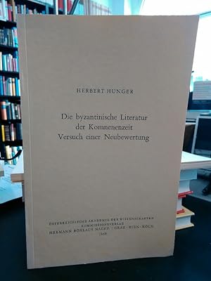 Die byzantinische Literatur der Komnenenzeit. Versuch einer Neubewertung. Sonderabdruck aus dem A...