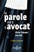 Seller image for La Parole Est  L'avocat for sale by RECYCLIVRE