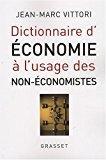 Bild des Verkufers fr Dictionnaire D'conomie  L'usage Des Non-conomistes zum Verkauf von RECYCLIVRE