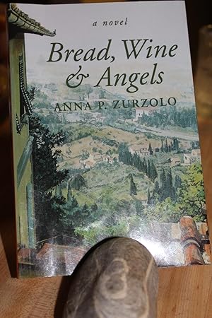 Seller image for Bread, Wine and Angels for sale by Wagon Tongue Books