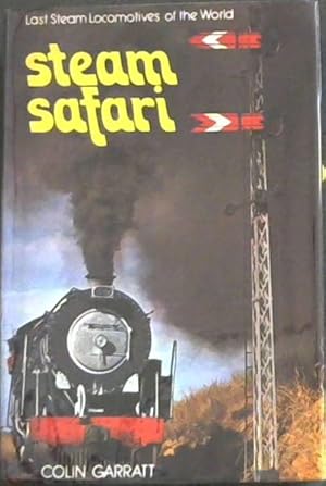 Seller image for Steam safari (Last steam locomotives of the world) for sale by Chapter 1
